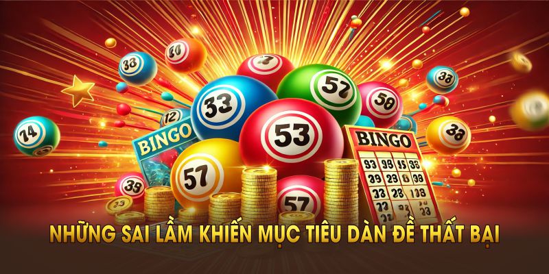 Những sai lầm thường khiến mục tiêu dàn đề thất bại nhanh